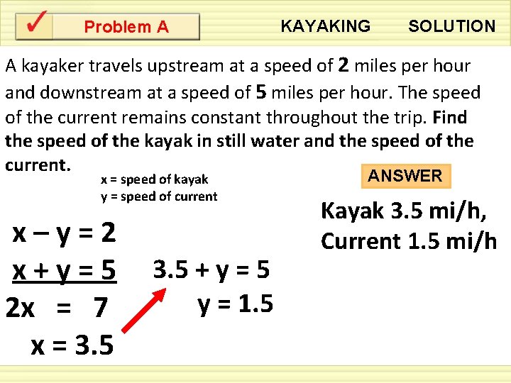 Problem A KAYAKING SOLUTION A kayaker travels upstream at a speed of 2 miles