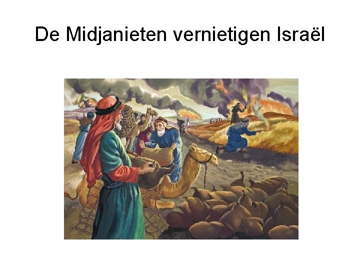 De Midjanieten vernietigen Israël 