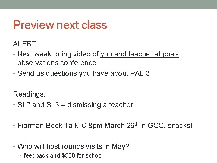 Preview next class ALERT: • Next week: bring video of you and teacher at