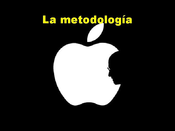 La metodología 