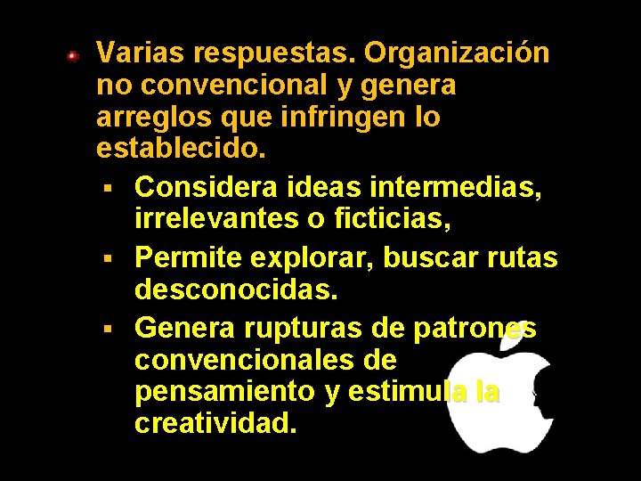 Varias respuestas. Organización no convencional y genera arreglos que infringen lo establecido. § Considera