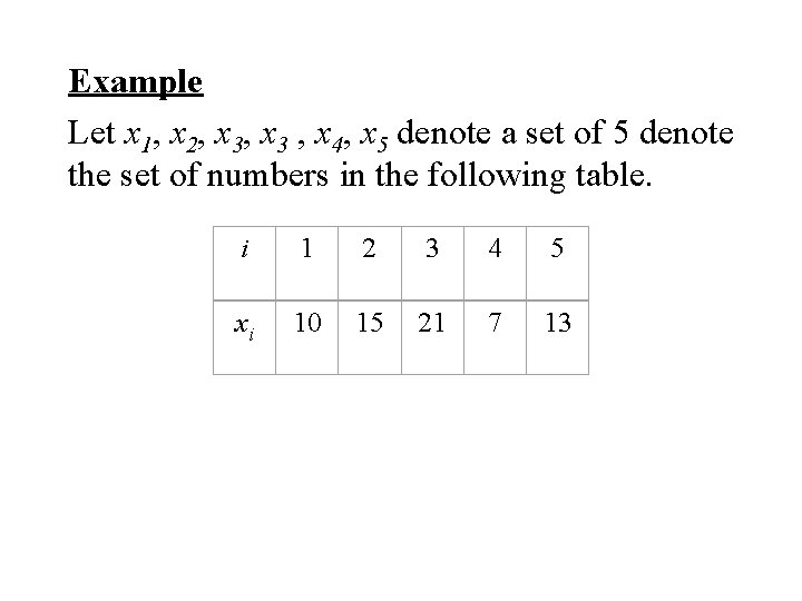 Example Let x 1, x 2, x 3 , x 4, x 5 denote