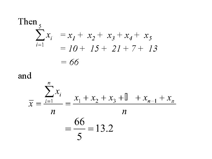 Then = x 1 + x 2 + x 3 + x 4 +