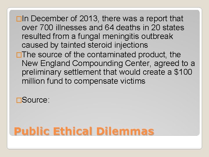 �In December of 2013, there was a report that over 700 illnesses and 64