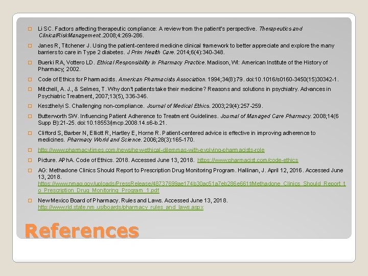 � Li SC. Factors affecting therapeutic compliance: A review from the patient’s perspective. Therapeutics