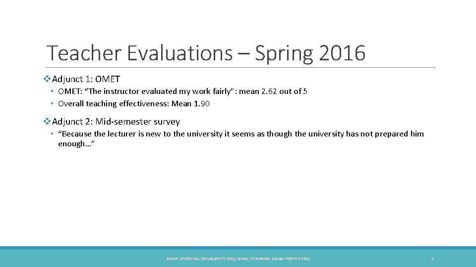 Teacher Evaluations – Spring 2016 v. Adjunct 1: OMET • OMET: “The instructor evaluated