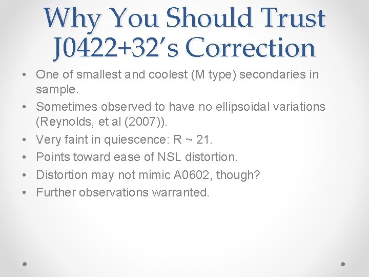 Why You Should Trust J 0422+32’s Correction • One of smallest and coolest (M