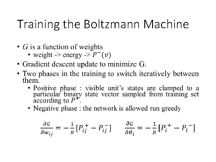Training the Boltzmann Machine • 