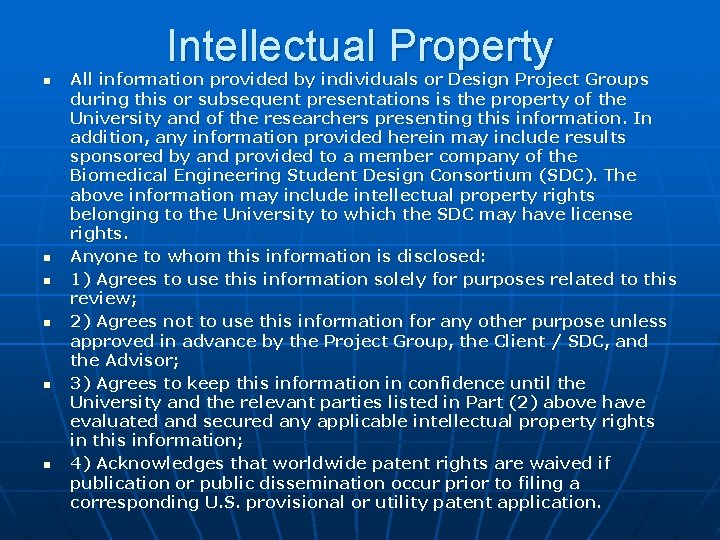Intellectual Property n n n All information provided by individuals or Design Project Groups