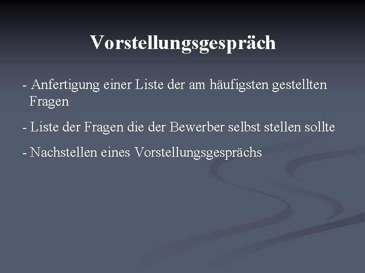 Vorstellungsgespräch - Anfertigung einer Liste der am häufigsten gestellten Fragen - Liste der Fragen