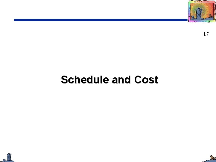 17 Schedule and Cost 