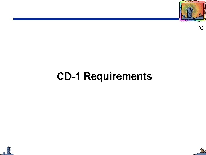 33 CD-1 Requirements 