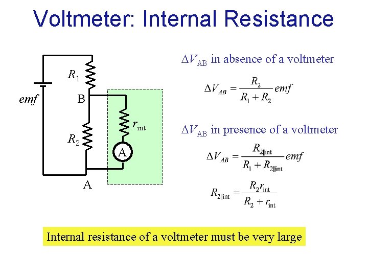 Voltmeter: Internal Resistance VAB in absence of a voltmeter R 1 emf B rint