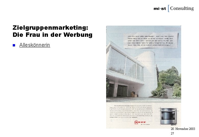 Zielgruppenmarketing: Die Frau in der Werbung n Alleskönnerin zfbt 20. November 2003 27 