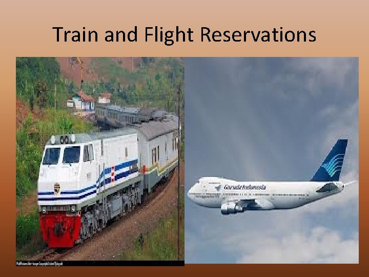 Train and Flight Reservations 