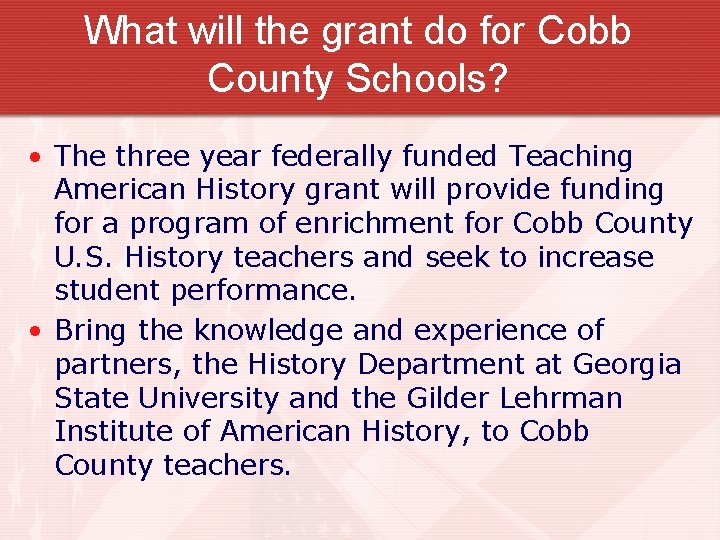 What will the grant do for Cobb County Schools? • The three year federally