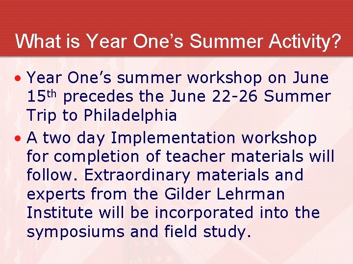 What is Year One’s Summer Activity? • Year One’s summer workshop on June 15