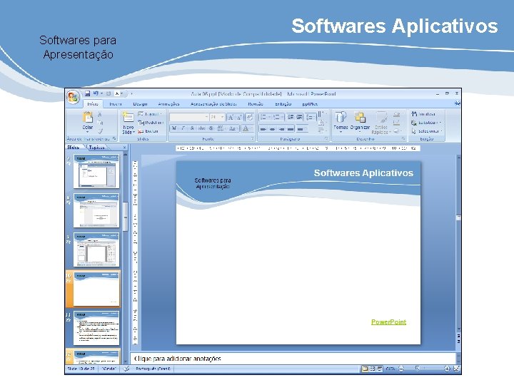 Softwares para Apresentação Softwares Aplicativos 