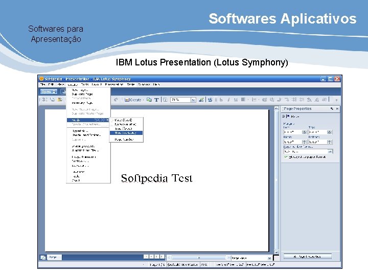 Softwares para Apresentação Softwares Aplicativos IBM Lotus Presentation (Lotus Symphony) 