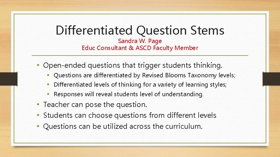 Differentiated Question Stems Sandra W. Page Educ Consultant & ASCD Faculty Member • Open-ended Differentiated Question Stems Sandra W. Page Educ Consultant & ASCD Faculty Member • Open-ended