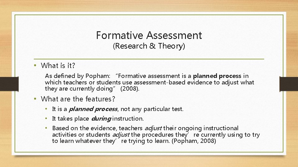 Formative Assessment (Research & Theory) • What is it? As defined by Popham: “Formative Formative Assessment (Research & Theory) • What is it? As defined by Popham: “Formative