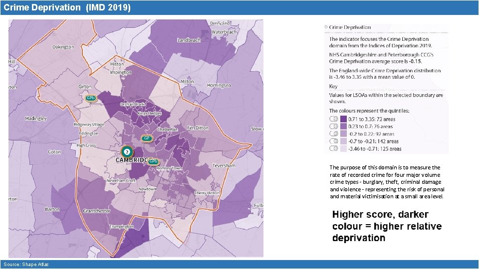 Crime Deprivation (IMD 2019) The purpose of this domain is to measure the rate