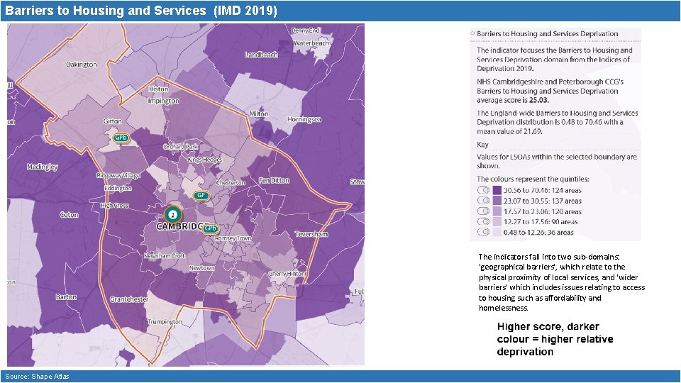 Barriers to Housing and Services (IMD 2019) The indicators fall into two sub-domains: 'geographical