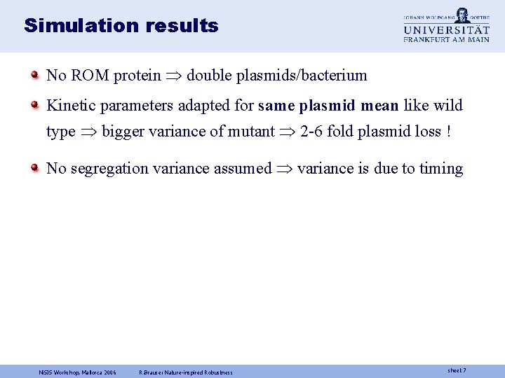 Simulation results No ROM protein double plasmids/bacterium Kinetic parameters adapted for same plasmid mean