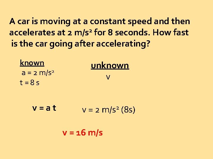 A car is moving at a constant speed and then accelerates at 2 m/s