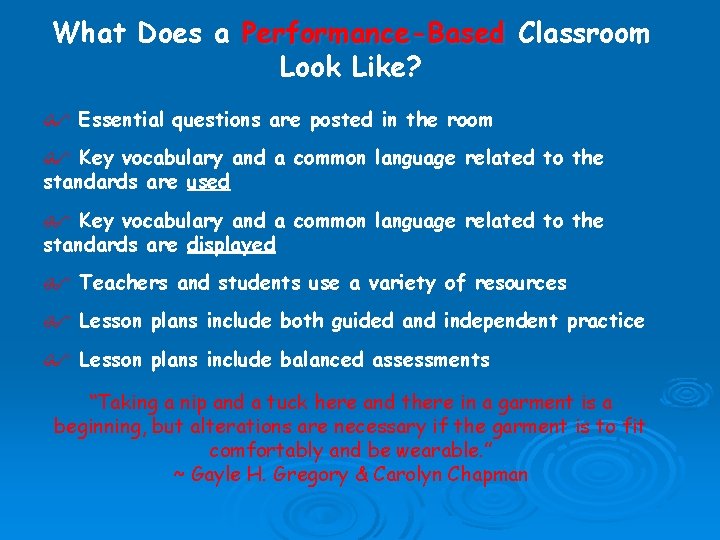 What Does a Performance-Based Classroom Look Like? $ Essential questions are posted in the