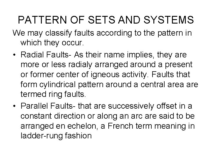 PATTERN OF SETS AND SYSTEMS We may classify faults according to the pattern in
