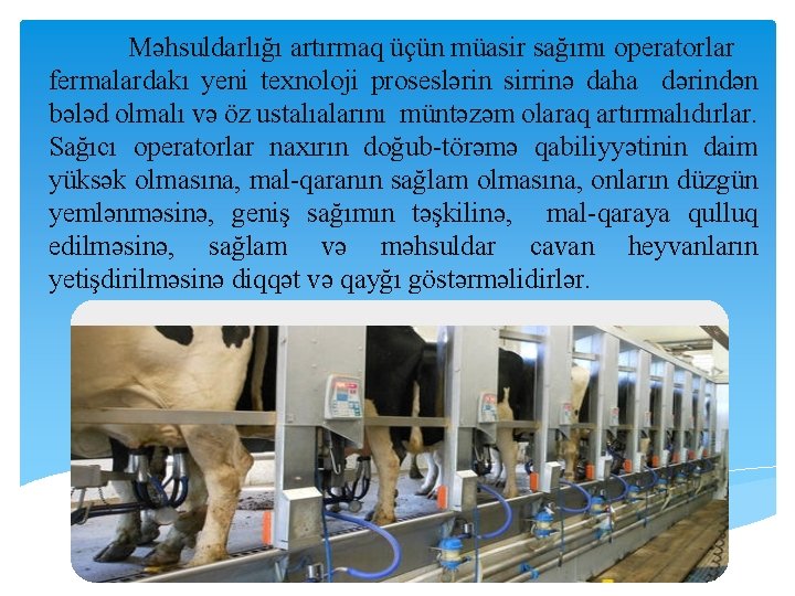Məhsuldarlığı artırmaq üçün müasir sağımı operatorlar fermalardakı yeni texnoloji proseslərin sirrinə daha dərindən bələd