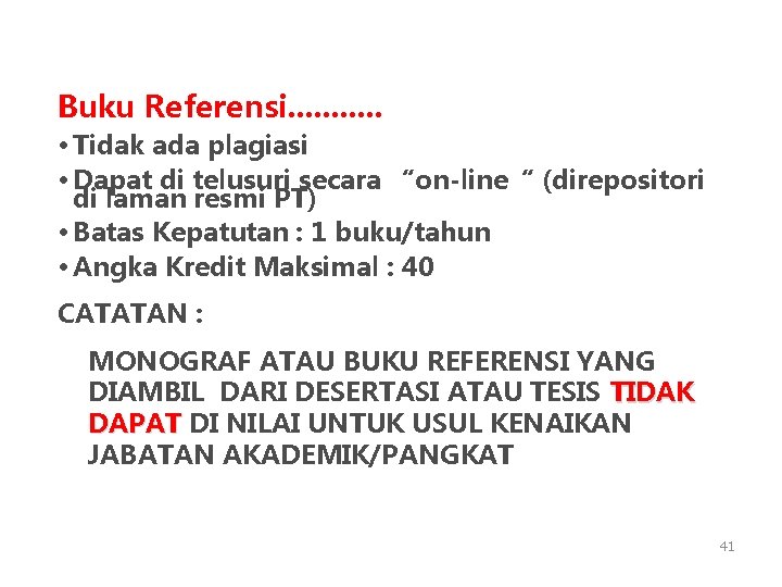 Buku Referensi. . . • Tidak ada plagiasi • Dapat di telusuri secara “on-line“