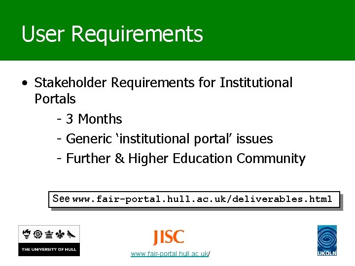 User Requirements • Stakeholder Requirements for Institutional Portals - 3 Months - Generic ‘institutional