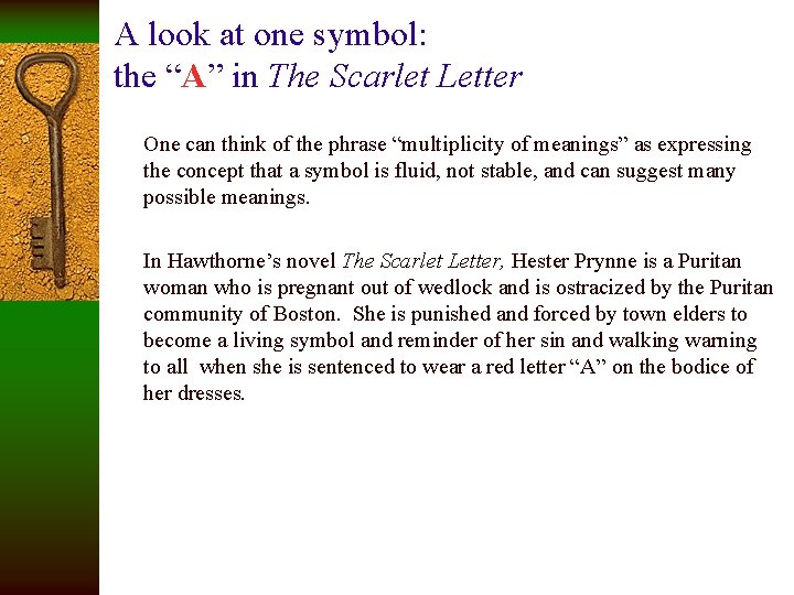 A look at one symbol: the “A” in The Scarlet Letter One can think
