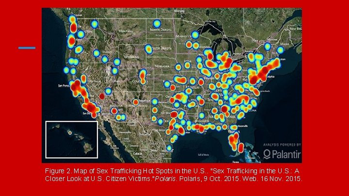 Figure 2. Map of Sex Trafficking Hot Spots in the U. S. . "Sex