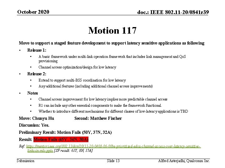 October 2020 doc. : IEEE 802. 11 -20/0841 r 39 Motion 117 Move to