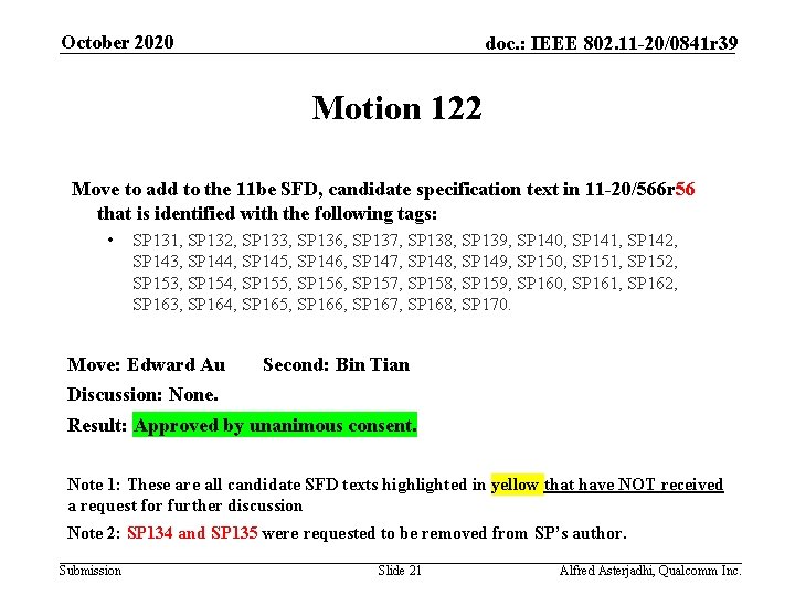 October 2020 doc. : IEEE 802. 11 -20/0841 r 39 Motion 122 Move to