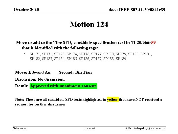 October 2020 doc. : IEEE 802. 11 -20/0841 r 39 Motion 124 Move to