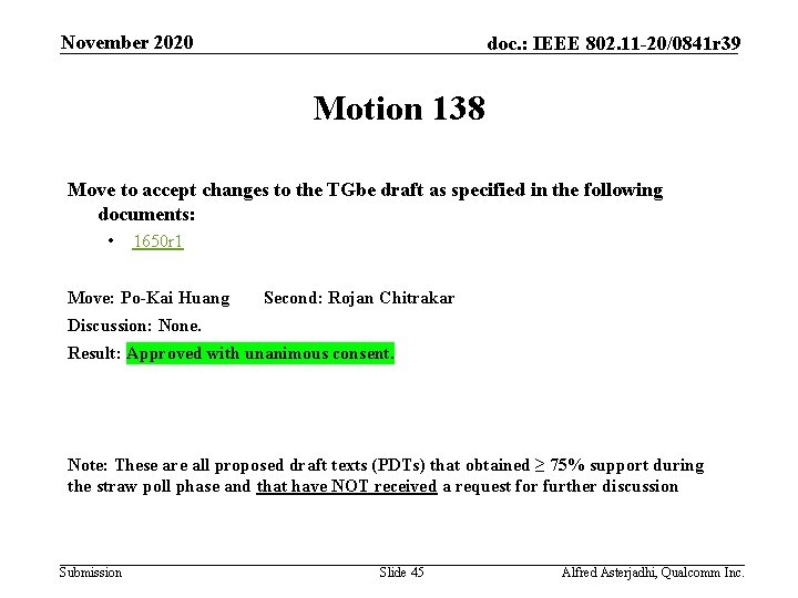 November 2020 doc. : IEEE 802. 11 -20/0841 r 39 Motion 138 Move to