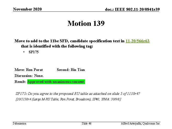 November 2020 doc. : IEEE 802. 11 -20/0841 r 39 Motion 139 Move to