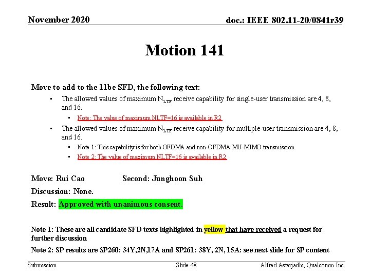 November 2020 doc. : IEEE 802. 11 -20/0841 r 39 Motion 141 Move to