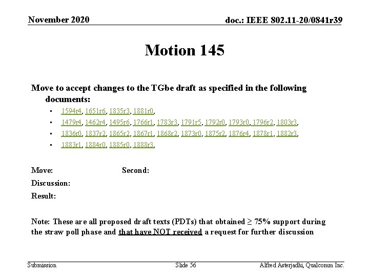 November 2020 doc. : IEEE 802. 11 -20/0841 r 39 Motion 145 Move to