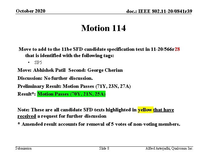 October 2020 doc. : IEEE 802. 11 -20/0841 r 39 Motion 114 Move to