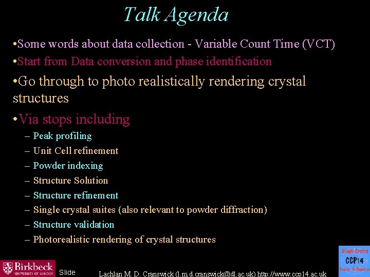 Talk Agenda • Some words about data collection - Variable Count Time (VCT) •