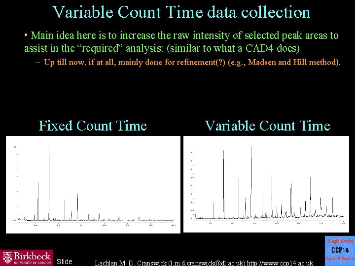 Variable Count Time data collection • Main idea here is to increase the raw