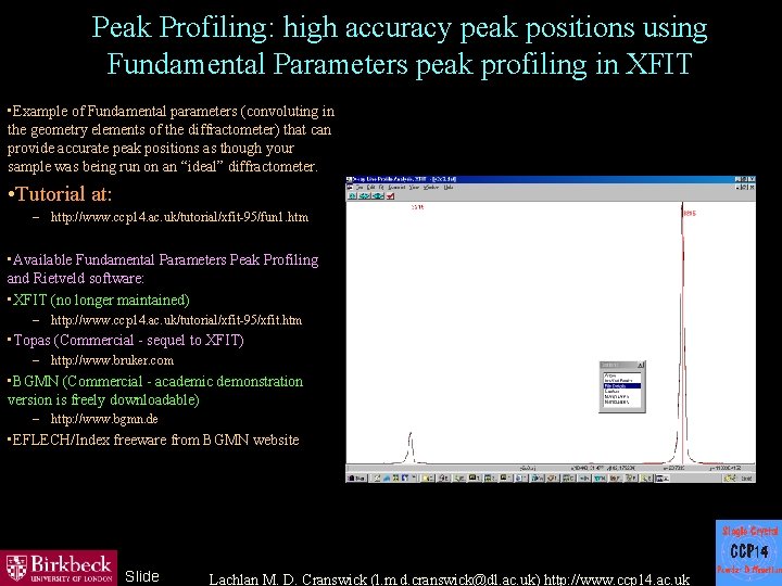 Peak Profiling: high accuracy peak positions using Fundamental Parameters peak profiling in XFIT •