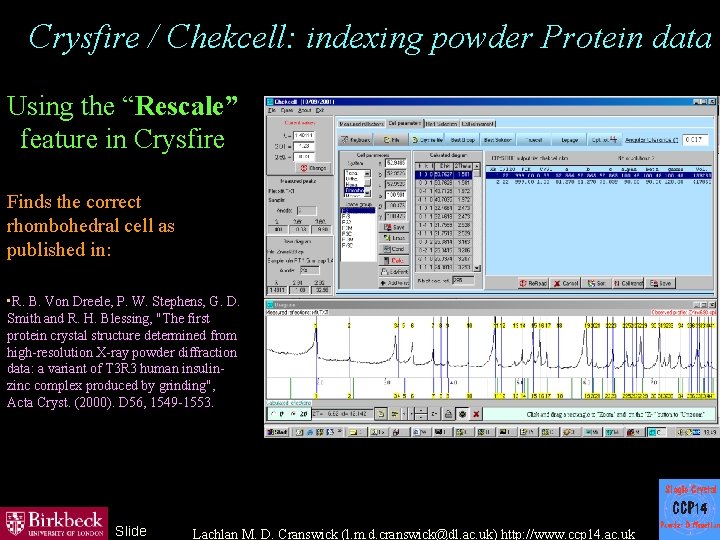 Crysfire / Chekcell: indexing powder Protein data Using the “Rescale” feature in Crysfire Finds