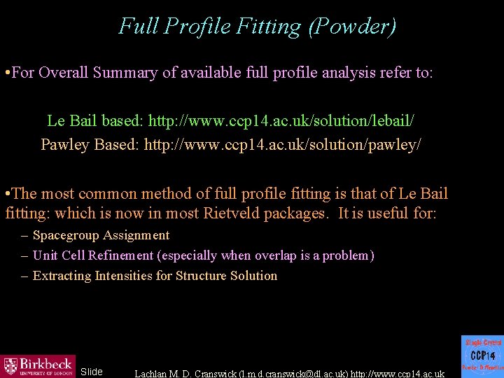 Full Profile Fitting (Powder) • For Overall Summary of available full profile analysis refer