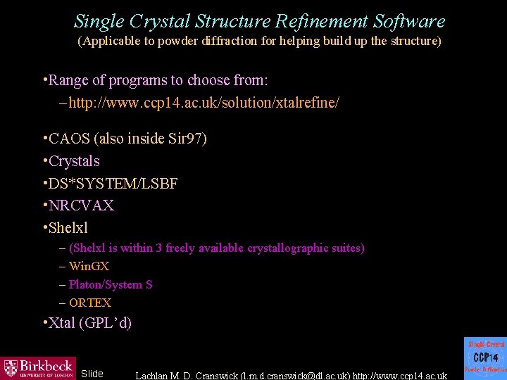 Single Crystal Structure Refinement Software (Applicable to powder diffraction for helping build up the